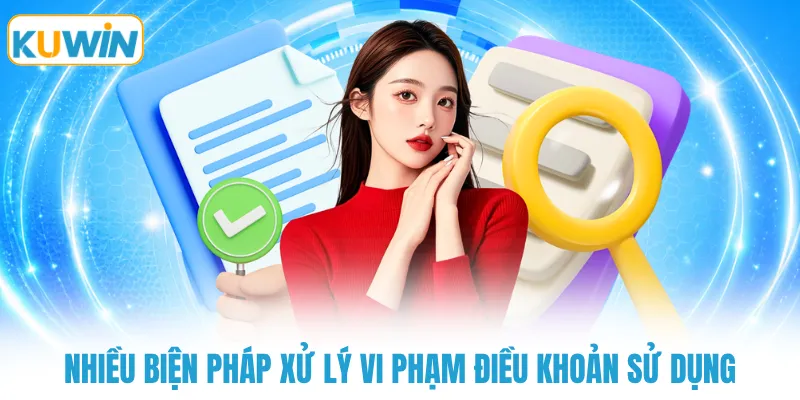 Nhiều biện pháp xử lý vi phạm điều khoản sử dụng