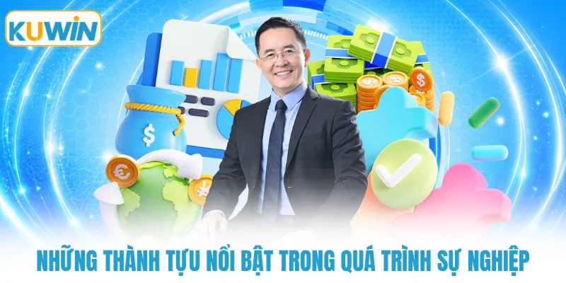 Những thành tựu nổi bật trong quá trình sự nghiệp